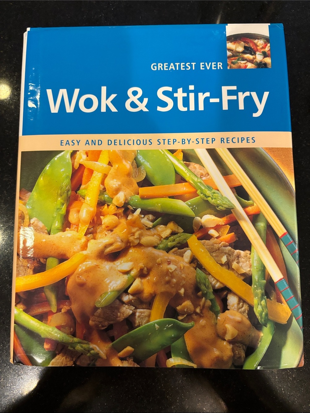 Greatest Ever Wok & Stir-Fry Cookbook